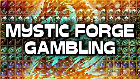 Mystic forge gambling  Op